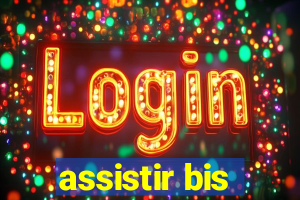 assistir bis